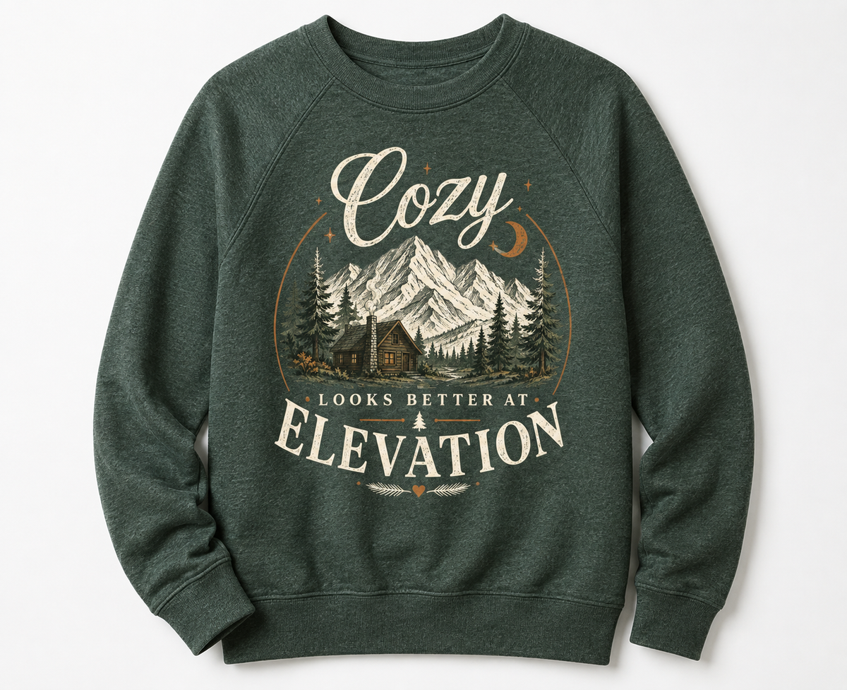 Cozy Looks Better at Elevation sweatshirt in heather forest green with vintage mountain cabin graphic